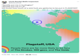 Flagstaff Spotify Wrapped meme Uncle Randal (Balls inspector) @dood_whud "Spotify put me in burlington" "Spotify put me in LA" You know how much of a sick f--- you gotta be to be put in FLAGSTAFF Flagstaff, USA People there are far more likely to be fans of The Strokes, 100 gecs, and The Voidz. : 11:42 AM . Nov 29, 2023 88.3K Views