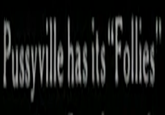 Pussyville has its "Follies"