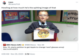 Liam @LiamUTLR Howling at how much he's the spitting image of that änoidl DOG NEWS 4:59 AM Nov 29, 2023 3.7M Views 20 . COMMON BBC News (UK) @BBCNews · Nov 29 Boy, 10, starts petition to get Apple to change 'nerd' glasses emoji bbc.in/47xS2F2 SONNING ... Memb Extra ·