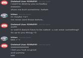 8 Deleted User f09fd191 09/05/2019 i want to destroy you so badlyy mmmm- show me butt sometime- heheh kitten 09/05/2019 m-maybe >w< ive never sent those before.. Deleted User f09fd191 09/05/2019 awhh w-well it doesnt have to be naked- u can wear something!! its up to you thoug <3 kitten 09/05/2019 hhh >^< Deleted User f09fd191 09/05/2019 aaaaaaaaaaaaa i bet you look so great and yummy hfff