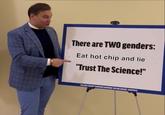 There are TWO genders: Eat hot chip and lie "Trust The Science!" FOLLOW CONGRESSWOMAN MARJORIE TAYLOR GREENE: @REPMTG