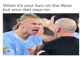 When it's your turn on the Xbox but your dad says no: room racism ORTS