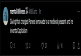 mental Billness @Billaric 1h Giving that charged Panera lemonade to a medieval peasant and he invents Capitalism 1 2 27 ₁1K □ ↑