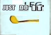 JUST DO it