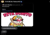 Lolo Aburto @lolo_aburto 6h Esta Bonito (Ko Takeuchi) Wario Mostrar este hilo ESTA BONITO x.com/lolo aburto/st... cool! 5:11 p. m.