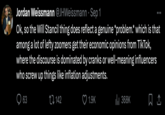 Jordan Weissmann @JHWeissmann Sep 1 Ok, so the Will Stancil thing does reflect a genuine *problem.* which is that among a lot of lefty zoomers get their economic opinions from TikTok, where the discourse is dominated by cranks or well-meaning influencers who screw up things like inflation adjustments. 142 63 ● 1.9K ₁368K 口企