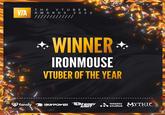 VIA fansly ΤΗΕ V TUBER AWARDS 2023 /// // WINNER IRONMOUSE VTUBER OF THE YEAR ¡BUYPOWER OH BABY weplay MYTHIC KART studios
