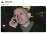 myles brown @mdotbrown Send da video ...