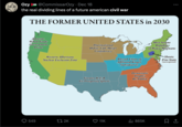 Ozy @CommissarOzy · Dec 18 the real dividing lines of a future american civil war THE FORMER UNITED STATES in 2030 Amazon- Whole Foods Government Prime 549 Western Albertsons Nuclear Exclusion Zone 2K Plurinational HyVee-Cub-Meijer Confederacy Greater H-E-B Co-Prosperity Sphere 11K Blessed Union of Affiliated Kroger Subsidiaries Democratic People's Re-Publix ₁865K Most Serene Republic of Wawa-Wegmans : Sheetz Free State (unrecognized) R ←]