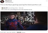 Elsyee :3 @LZeePZee This is like Ryan gosling wearing the black panther suit bb @clothejunkie · Oct 22 Bro sold me a bootleg Across The Spiderverse 5:47 PM Oct 23, 2023 126.8K Views :