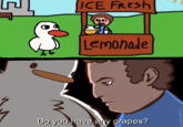 waddle waddle~ ICE FRESH १० Lemonade Do you have any grapes? UBHFUIY