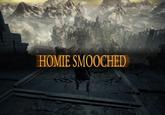 HOMIE SMOOCHED
