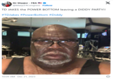 Sir Maejor - FBA @Maejor4Congress · Follow TD JAKES the POWER BOTTOM leaving a DIDDY PARTY!! #TDJakes #PowerBottom #Diddy Sabin X 10:09 AM - Dec 21, 2023 B