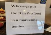 Whoever puth Joy ob the S in fastfood is a marketing Jud genius.mitom