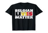 Belgian Lives Matter "You are looking for a suitable design for a real Belgium lover? Belgian lives matter Belgium flag graphic design is a great idea for you or anyone you know, family or friend that is a Belgian American, for an American that loves Belgium"
"Express your feeling for the beautiful country Belgium with this home country Belgium design. Makes an excellent birthday, Christmas, valentines day presents for your Belgian husband, wife, boyfriend, girlfriend, mom, dad, son, daughter, grandma, grandpa"