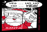YES... HO HO HO ... YES! SANTA 22-3-01-01 A LAR DESOUZA CARTOON TWITTER @LARTIST INSTAGRAM: UNCALAR