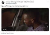 Sons of Killmonger & Disciple of Dark Brandon @2Strong2Silence I guess Michigan let the Naysayers know. II GIF 8:58 PM Jan 1, 2024 ...