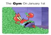 The Gym On January 1st $0$ dibsdoingthings O$
