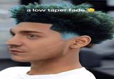 a low taper fade