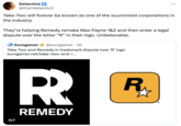 Detective @that1detectiv3 They're helping Remedy remake Max Payne 1&2 and then enter a legal dispute over the letter "R" in their logo.Unbelievable. Take-Two will forever be known as one of the scummiest corporations in the industry. Eurogamer @eurogamer 4h Take Two and Remedy in trademark dispute over 'R' logo eurogamer.net/take-two-and-r... ALT R REMEDY R₁ : Ⓡ ...