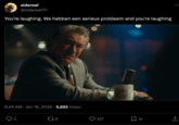 sidereal @sidereal111 You're laughing. We hebben een serieus probleem and you're laughing 6:49 AM Jan 19, 2024 5,692 Views 5 178 257 16 : (→