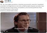 SMAⓇ @generic_void Ok. So, the highly eccentric, Austrian economist, anarcho-capitalist president of Argentina is not only unfathomably based, but also may perhaps be the most sane, competent, and honest politician that currently exists in the world. America, please take notes. II GIF ALT Impressive. Very nice. peacock