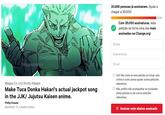 GANGSTERNTY NinjaristicNinja Mappa Co. Ltd Studio Mappa Make Tuca Donka Hakari's actual jackpot song in the JJK/ Jujutsu Kaisen anime. Philip Krause Mansfield, TX, Estados Unidos 30.668 pessoas já assinaram. Ajude a chegar a 35.000! Com 35.000 assinaturas, esta petição se torna uma das mais assinadas na Change.org! Nome Sobrenome Email O Sim! Me conte se esta petição se tornar uma vitória e como posso ajudar outras petições relevantes. Não, prefiro não acompanhar as novidades desta petição ou de outras petições relevantes. Assinar este abaixo-assinado