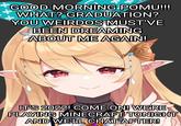GOOD MORNING POMU!!! WHAT? GRADUATION? YOU WEIRDOS MUST'VE BEEN DREAMING ABOUT ME AGAIN! IT'S 2022! COME ON! WE'RE PLAYING MINECRAFT TONIGHT AND WE'LL CHAT AFTER!
