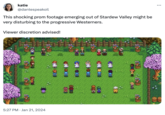 katie @dantespeakoil This shocking prom footage emerging out of Stardew Valley might be very disturbing to the progressive Westerners. Viewer discretion advised! 830 • 103 5:27 PM Jan 21, 2024 ...