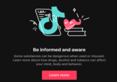 Bil la Be informed and aware Some substances can be dangerous when used or misused. Learn more about how drugs, alcohol and tobacco can affect your mind, body and behavior. Learn more