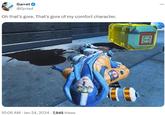 Garret @Grrted Oh that's gore. That's gore of my comfort character. 10:06 AM - Jan 24, 2024 - 7,945 Views xx ...