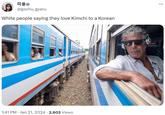 띠용@ @gochu_gyaru White people saying they love Kimchi to a Korean 1:41 PM Jan 21, 2024 · 2,603 Views . : ...