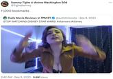 Sammy Tighe @ Anime Washington 504 @TigheSammy 11,000 bookmarks Daily Movie Reviews @ 7PM ET @autisticboobs · Sep 8, 2023 STOP WATCHING DISNEY STAR WARS! #starwars #disney 2:40 AM - Sep 9, 20239.6M Views 6643