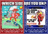Which side will YOU be taking in the Autism Wars?