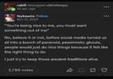 cablll reblogged vikkisheepy 42 sec. ago feybeasts Follow Nov 12, 2023 "You're being nice to me, you must want something out of me" No, believe it or not, before social media turned us all into a bunch of paranoid, pessimistic ghouls, people would just do nice things because it felt like the right thing to do. I just try to keep those ancient traditions alive. 2,789 notes