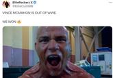 EliteRockerz X @EliteClubSØB VINCE MCMAHON IS OUT OF WWE. WE WON ACHA
