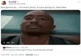 Zaid G+ @jewelzaid1998 Not gonna lie.....I'm tired, Elmo. A lot's going on, little Red II GIF ALT Elmo @elmo. Jan 29 Elmo is just checking in! How is everybody doing? 7:44 PM Jan 29, 2024 296.6K Views :