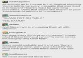 hashtagdion All animals go to heaven is just illogical planning. You're telling me every crocodile that ever lived is in heaven? Heaven must be swarming crocodiles. Does that sound like heaven to you? Thousands of millions of crocodiles? zooophagous *SLAMS FIST ON TABLE* YES, DAMMIT skidar And Steve Irwin is showering them all with affection hntrgurl13 But does every Stingray go to heaven? I mean, what if Steve Irwin just randomly came across the Stingray that killed him? skidar Steve would probably pat it and say 'Sorry I spooked you mate, gosh your a beauty! You must have grown three times since I last saw you!' leadhooves We never deserved Steve Irwin