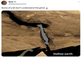 Hollow Earth Benj @Sillysalesmanyo Some of y'all don't understand the grind Hollow earth : ...
