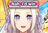Nah, I'd win