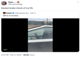 Cybertruck Apple Vision Pro video meme Ryan @ExaflareEdge Easiest brake check of my life blake @blakestonks. Feb 3 We're so f-----. 0:07 3:10 PM. Feb 4, 2024 30.3K Views :