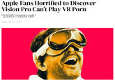 Apple Fans Horrified to Discover Vision Pro Can't Play VR P--- "3,500$ chastity belt." /Virtuality /Apple/P--- /Vision Pro