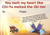 You melt my heart like Chi-Yu melted the OU tier From: To: 252+ SpA Choice Specs Beads of Ruin Tera Fire Chi-Yu Overheat vs. 252 HP / 252 + SpD Toxapex in Sun: 268-316 (88.1 - 103.9%) -- guaranteed OHKO after Stealth Rock