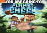 YOU ARE GOING TO PLANET SHEE! nicke