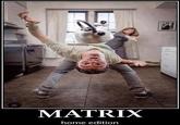 MATRIX home edition