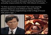 "Now you've said in the past that the Emperor is actually responsible for the 13th Black Crusade..." "Is this a serious interview? As I was saying, Hastor Sejanus was killed on Sixty-Three- Nineteen while negotiating under a flag of truce 10k years ago..."