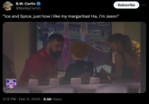 B.W. Carlin @BaileyCarlin "Ice and Spice, just how I like my margaritas! Ha, I'm Jason" ECBS SPORTS NFL TODAY MIL 5:12 PM. Feb 11, 2024 8.1M Views Subscribe