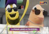 Tatal EEEEEEER LEPRAWN JAMES & FIN DIESEL nickelodeon