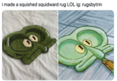 i made a squished squidward rug LOL ig: rugsbytrin 0