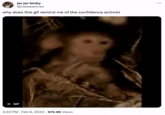 jar jar binky @caseyaonso why does this gif remind me of the confidence activist II GIF 4:33 PM. Feb 8, 2024 675.9K Views . :